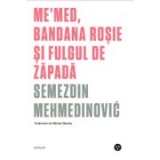 Me'med, bandana rosie si fulgul de zapada - Semezdin Mehmedinovic