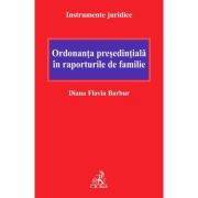 Ordonanta presedintiala in raporturile de familie - Diana Flavia Barbur