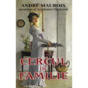 Cercul de familie - Andre Maurois