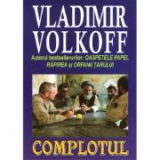 Complotul - Vladimir Volkoff