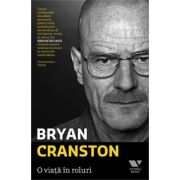 Victoria Books: O viata in roluri - Bryan Cranston