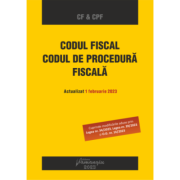Codul fiscal. Codul de procedura fiscala. Actualizat 1 februarie 2023