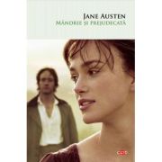 Mandrie si prejudecata - Jane Austen