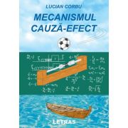 Mecanismul cauza-efect - Lucian Corbu