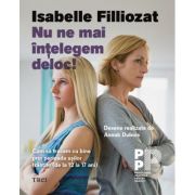 Nu ne mai intelegem deloc! - Isabelle Filliozat