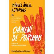 Oameni de porumb - Miguel Angel Asturias