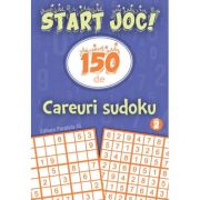 START JOC! 150 de careuri sudoku. Volumul 2