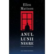 Anul lunii negre - Ellen Mattson