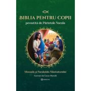 Biblia pentru copii povestita de Parintele Necula Vol. 2. Minunile si Parabolele Mantuitorului - Parintele Necula
