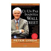 Cu un pas inaintea Wall Street - Peter Lynch
