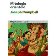 Mitologia orientala. Mastile Zeului, volumul 2 - Joseph Campbell