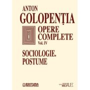 Opere complete volumul 4. Sociologie, postume - Anton Golopentia