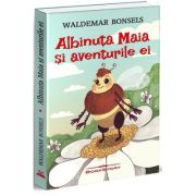 Albinuta Maia si aventurile ei - Waldemar Bonsels