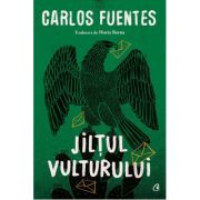 Jiltul vulturului - Carlos Fuentes