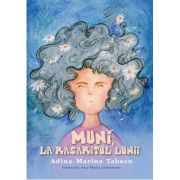 Muni, la rasaritul Lunii - Adina-Marina Tabacu