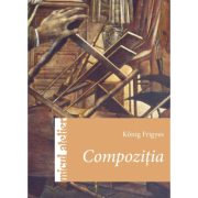 Compozitia - Konig Frigyes