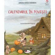 Calendarul in povesti - Adriana Monica Gheorghiu