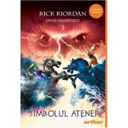 Eroii Olimpului 3. Simbolul Atenei - Rick Riordan