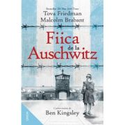 Fiica de la Auschwitz - Tova Friedman, Malcolm Brabant