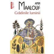 Gradinile luminii (editie de buzunar) - Amin Maalouf