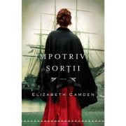 Impotriva sortii - Elizabeth Camden