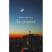 In crestere - Mihai Mateiu