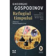 Refugiul timpului - Gheorghi Gospodinov