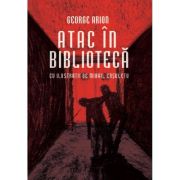 Atac in biblioteca - hardcover - George Arion