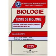 Biologie - Carol Davila. Teste de biologie pentru admiterea in invatamantul universitar medical 2023