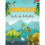 Dinozauri. Carte de activitati
