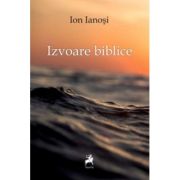 Izvoare Biblice - Ion Ianosi