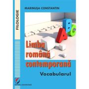 Limba romana contemporana. Vocabularul - Marinusa Constantin