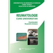 Reumatologie. Curs universitar - Ruxandra Ionescu