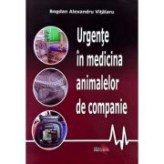 Urgente in Medicina Animalelor de Companie - Bogdan Alexandru Vitalaru