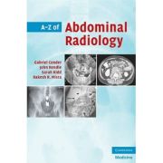 A-Z of Abdominal Radiology - Gabriel Conder, John Rendle, Sarah Kidd, Rakesh R. Misra