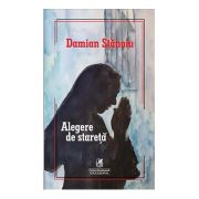 Alegere de stareta - Damian Stanoiu