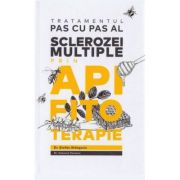 Tratamentul pas cu pas al sclerozei multiple prin apifitoterapie - Stefan Stangaciu, Vanessa Youness