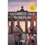 Ultimele zile in Berlin - Paloma Sanchez-Garnica