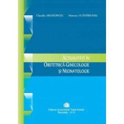 Actualitati in obstetrica-ginecologie si neonatologie - Claudia Mehedintu, Simona Vladareanu