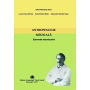 Antropologie Medicala. Elemente introductive - Adina-Brindusa Baciu