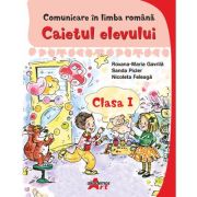 Comunicare in limba romana. Caietul elevului clasa 1 - Roxana-Maria Gavrila