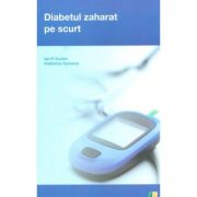 Diabetul zaharat pe scurt - Ian N. Scobie