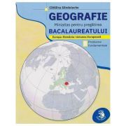 Geografie. Miniatlas pentru Bacalaureat: Europa - Romania - Uniunea Europeana - Catalina Sandulache