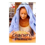 Leacurile bunicii - Yolande Chevrier