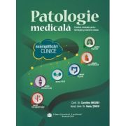 Patologie medicala. Practica medicala pentru farmacisti si domenii conexe. Exemplificari clinice - Conf. Univ. Dr. Carolina Negrei, Asist. Univ. Dr. R