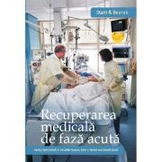 Recuperarea medicala de faza acuta - Henk J. Stam