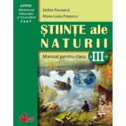 Stiinte ale naturii. Manual pentru clasa a 3-a - Stefan Pacearca