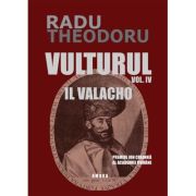 Vulturul (Vol. 4) - Il Valacho - Radu Theodoru