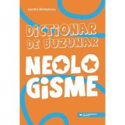 Dictionar de buzunar. Neologisme - Aurelia Barbulescu