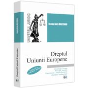 Dreptul Uniunii Europene. Cronologie. Izvoare. Principii. Institutii. Piata interna a Uniunii Europene. Libertatile fundamentale. Editia a 4 a, revazu